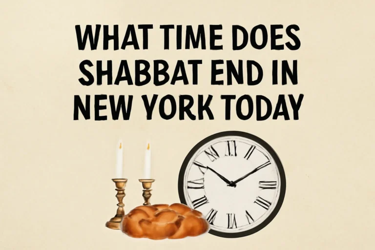 What Time Does Shabbat End in New York Today? NYC Shabbat End Time Guide what time does shabbat end in new york today