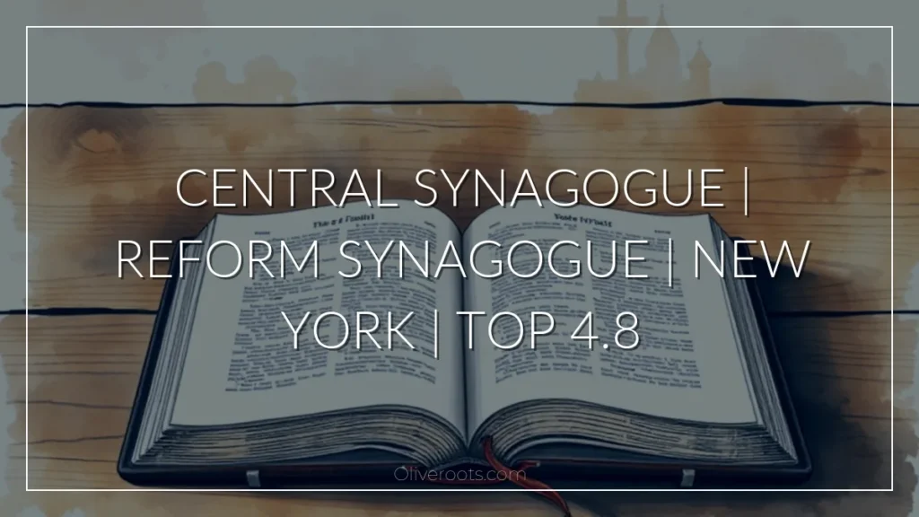 Central Synagogue | Reform synagogue | New York | Top 4.8