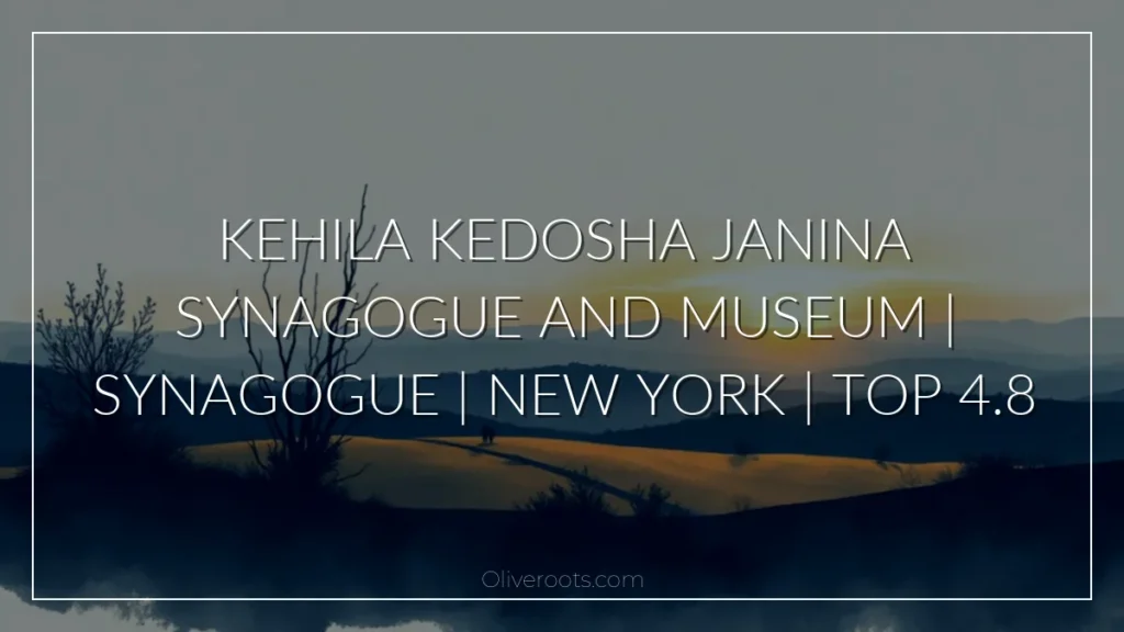 Kehila Kedosha Janina Synagogue and Museum | Synagogue | New York | Top 4.8