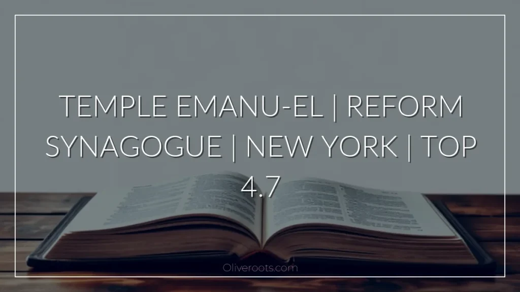 Temple Emanu-El | Reform synagogue | New York | Top 4.7